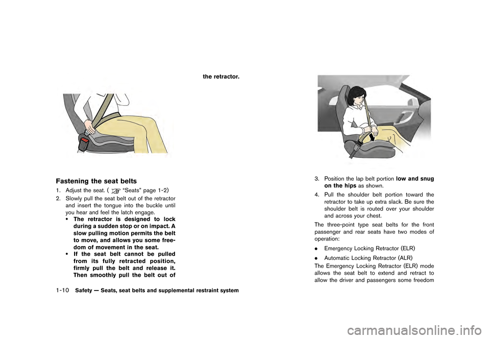 NISSAN GT-R 2017 R35 Owners Manual ������
�> �(�G�L�W� ����� �� �� �0�R�G�H�O� �����0�< �1�,�6�6�$�1 �*�7��5��5��� �2�0���(���5���8� �@
1-10Safety Ð Seats, seat belts and supplemental restraint system
