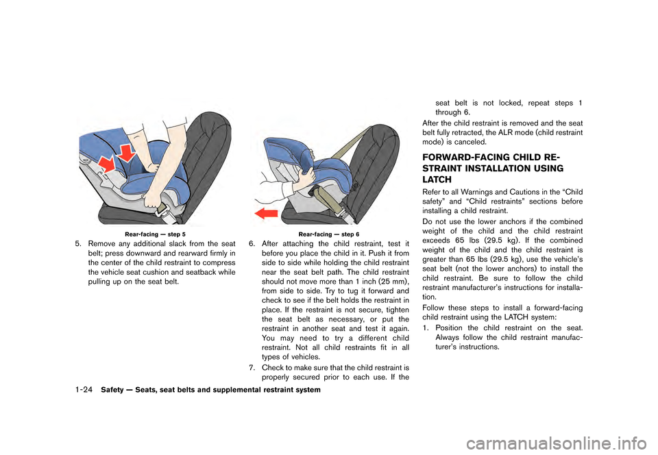 NISSAN GT-R 2017 R35 Owners Manual ������
�> �(�G�L�W� ����� �� �� �0�R�G�H�O� �����0�< �1�,�6�6�$�1 �*�7��5��5��� �2�0���(���5���8� �@
1-24Safety Ð Seats, seat belts and supplemental restraint system
