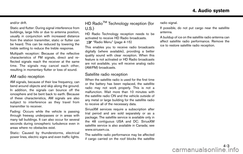 NISSAN LEAF 2017 1.G Navigation Manual and/or drift.
Static and flutter: During signal interference from
buildings, large hills or due to antenna position,
usually in conjunction with increased distance
from the station transmitter, static NISSAN LEAF 2017 1.G Navigation Manual and/or drift.
Static and flutter: During signal interference from
buildings, large hills or due to antenna position,
usually in conjunction with increased distance
from the station transmitter, static