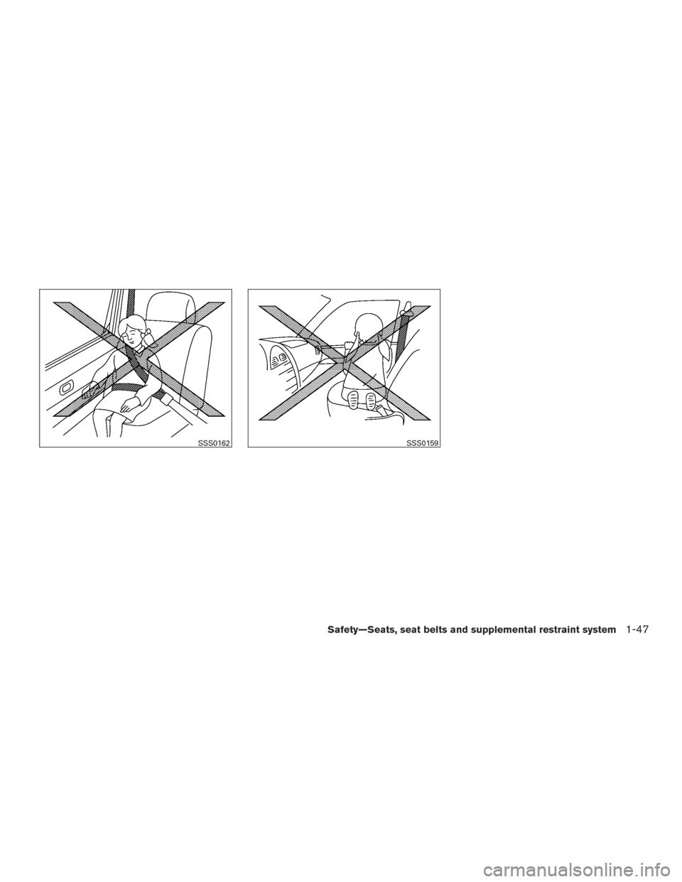 NISSAN MAXIMA 2017 A36 / 8.G Owners Manual SSS0162SSS0159
Safety—Seats, seat belts and supplemental restraint system1-47 