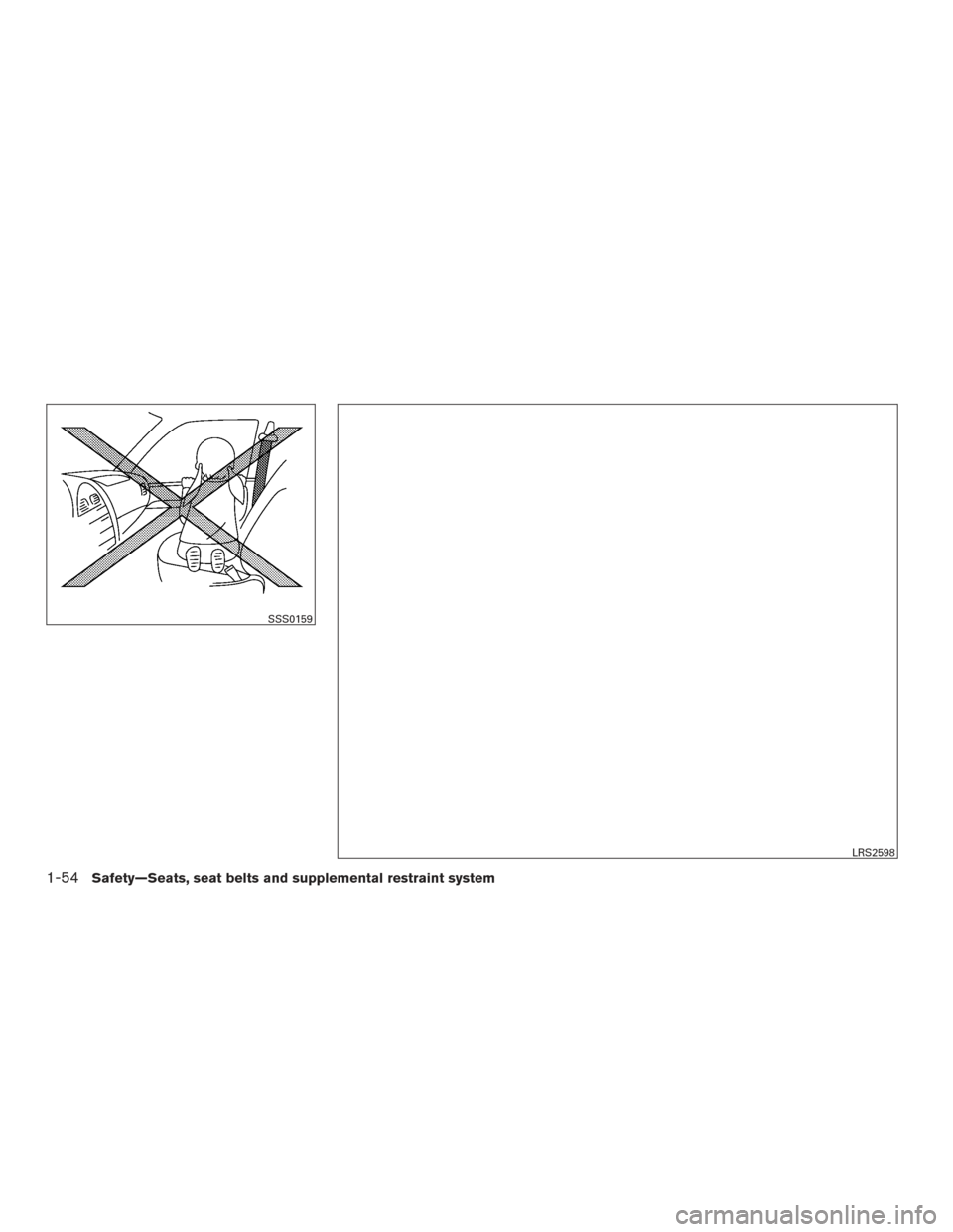 NISSAN MURANO 2017 3.G Owners Manual SSS0159
LRS2598
1-54Safety—Seats, seat belts and supplemental restraint system 