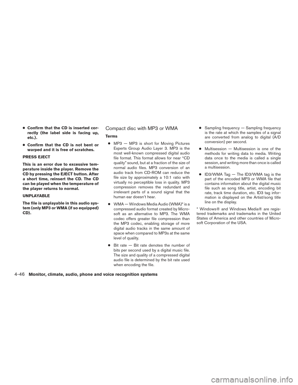 NISSAN ROGUE 2017 2.G Owners Manual ●Confirm that the CD is inserted cor-
rectly (the label side is facing up,
etc.) .
● Confirm that the CD is not bent or
warped and it is free of scratches.
PRESS EJECT
This is an error due to exce NISSAN ROGUE 2017 2.G Owners Manual ●Confirm that the CD is inserted cor-
rectly (the label side is facing up,
etc.) .
● Confirm that the CD is not bent or
warped and it is free of scratches.
PRESS EJECT
This is an error due to exce