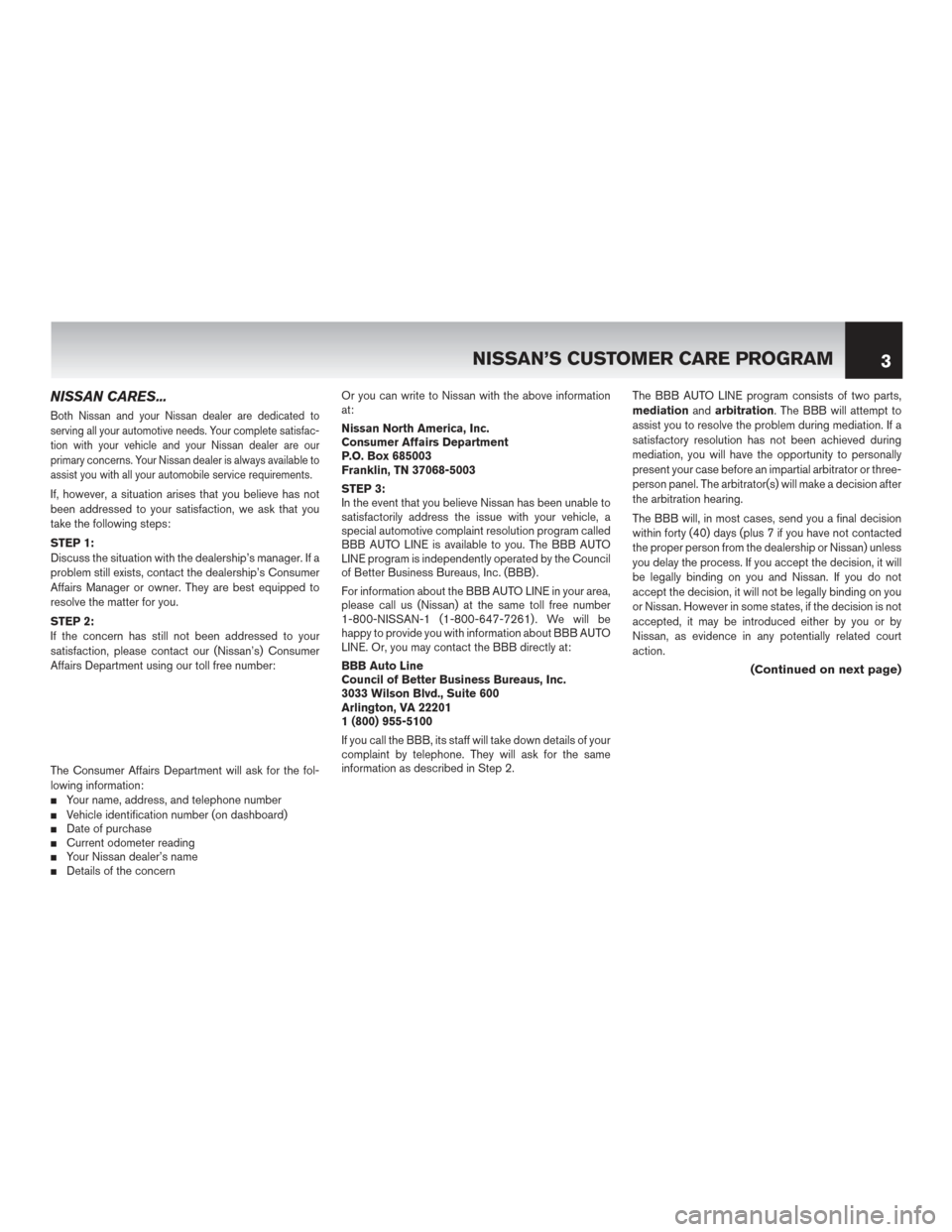 NISSAN ROGUE HYBRID 2017 2.G Warranty Booklet NISSAN CARES...
Both Nissan and your Nissan dealer are dedicated to
serving all your automotive needs. Your complete satisfac-
tion with your vehicle and your Nissan dealer are our
primary concerns. Y