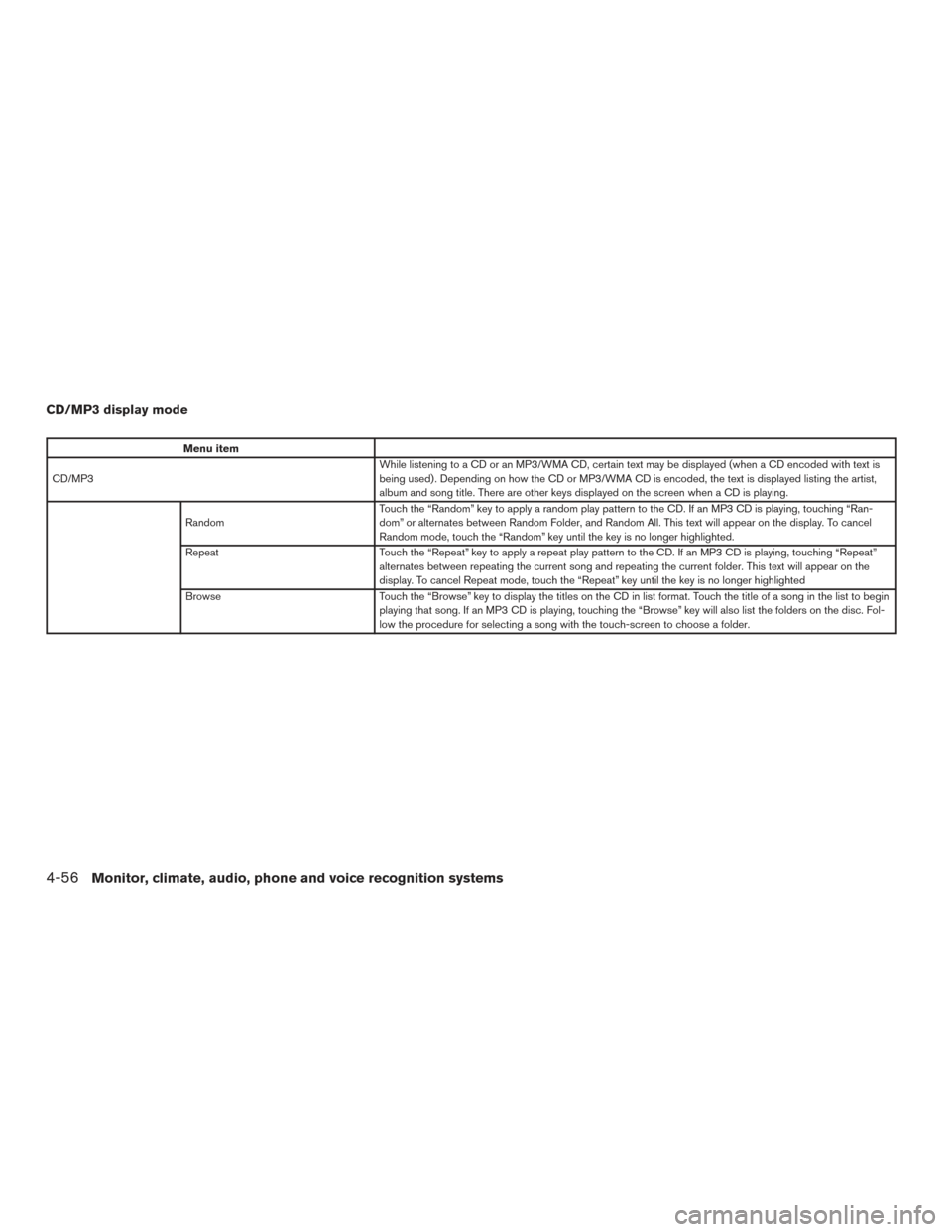 NISSAN ROGUE HYBRID 2017 2.G Owners Manual CD/MP3 display mode
Menu item
CD/MP3 While listening to a CD or an MP3/WMA CD, certain text may be displayed (when a CD encoded with text is
being used) . Depending on how the CD or MP3/WMA CD is enco