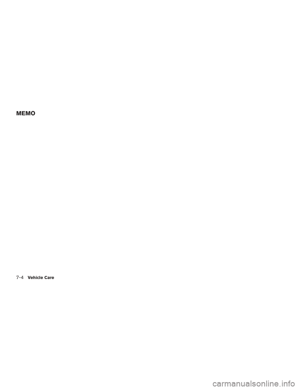 NISSAN TITAN 2017 2.G Owners Manual MEMO
7-4Vehicle Care 