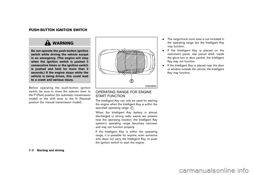 NISSAN 370Z 2012  Owners Manual air bag, side air bag and curtain air bag
systems and/or pretensioner system
will not operate in an accident. To help
avoid injury to yourself or others, have
your vehicle checked by a dealer as
soon 