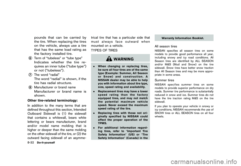 NISSAN 370Z 2017  Owners Manual .Tap the brake pedal.
. Turn the MAIN switch off. The CRUISE light
will turn off.
Ð If you depress the brake pedal while
pushing the ACCEL/RES or COAST/
SET switch and reset at the cruising
speed, th