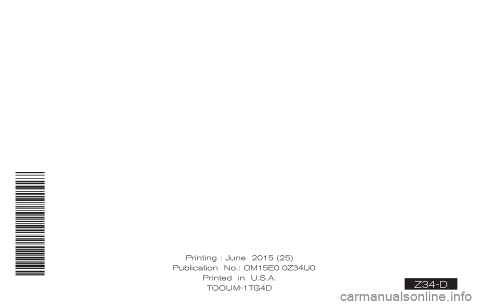 NISSAN 370Z 2015  Owners Manual �&�R�Q�G�L�W�L�R�Q�   