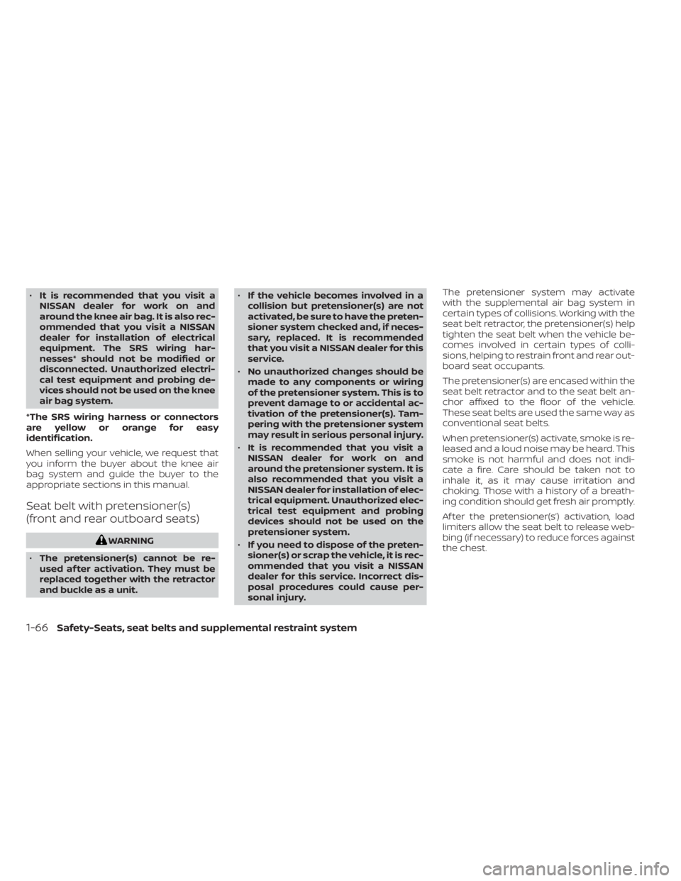 NISSAN ALTIMA 2023 Owners Manual •It is recommended that you visit a
NISSAN dealer for work on and
around the knee air bag. It is also rec-
ommended that you visit a NISSAN
dealer for installation of electrical
equipment. The SRS w NISSAN ALTIMA 2023 Owners Manual •It is recommended that you visit a
NISSAN dealer for work on and
around the knee air bag. It is also rec-
ommended that you visit a NISSAN
dealer for installation of electrical
equipment. The SRS w