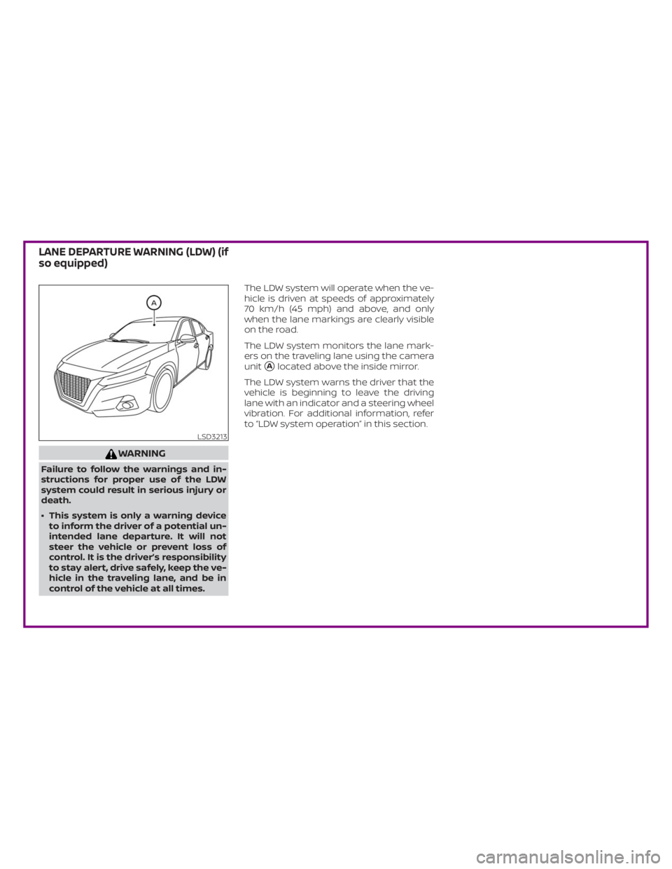 NISSAN ALTIMA SL 2018  Owners Manual LSD3213
LANE DEPARTURE WARNING (LDW) (if
so equipped) 