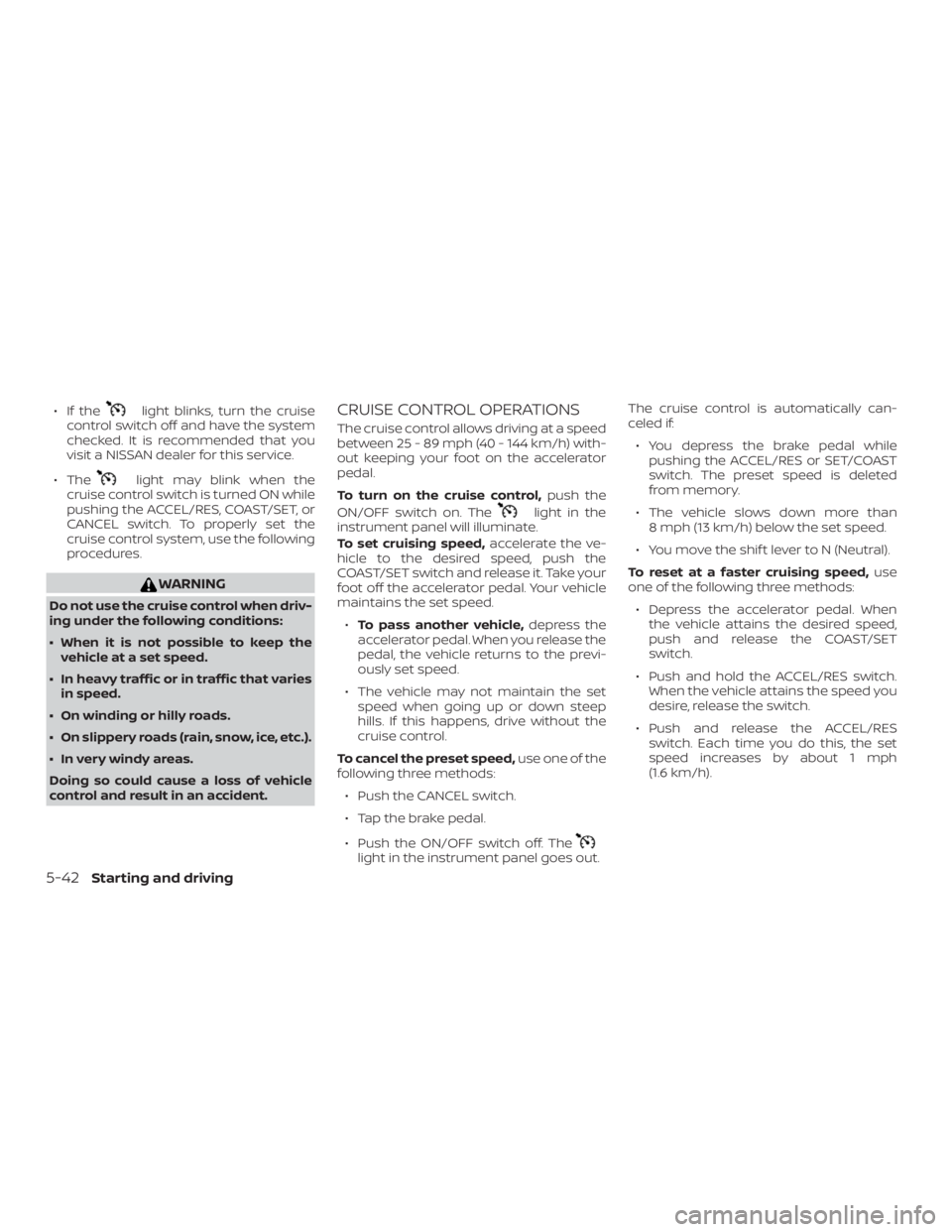 NISSAN ALTIMA SV 2018  Owners Manual ∙ If the 