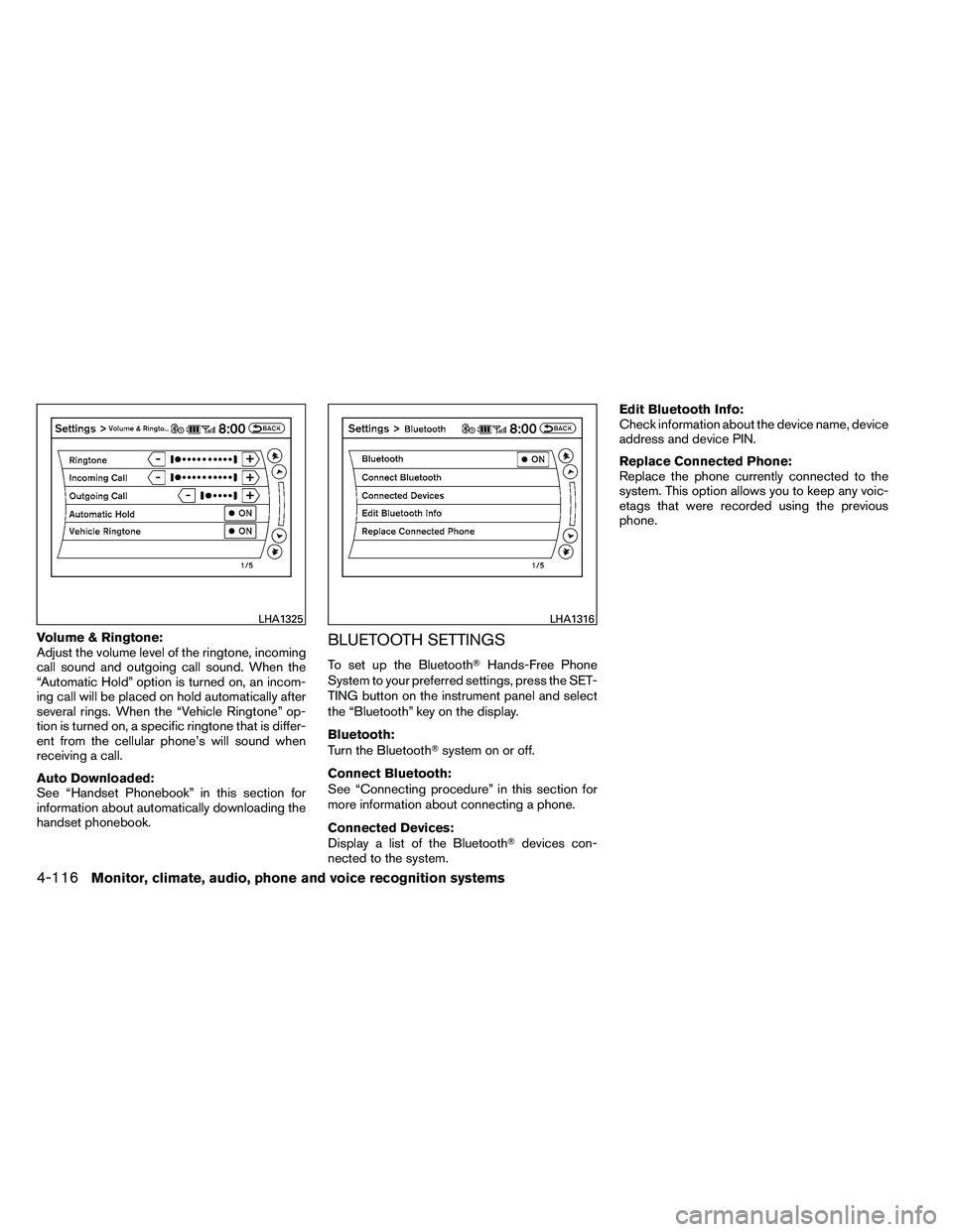NISSAN ALTIMA 2012  Owners Manual Volume & Ringtone:
Adjust the volume level of the ringtone, incoming
call sound and outgoing call sound. When the
“Automatic Hold” option is turned on, an incom-
ing call will be placed on hold au