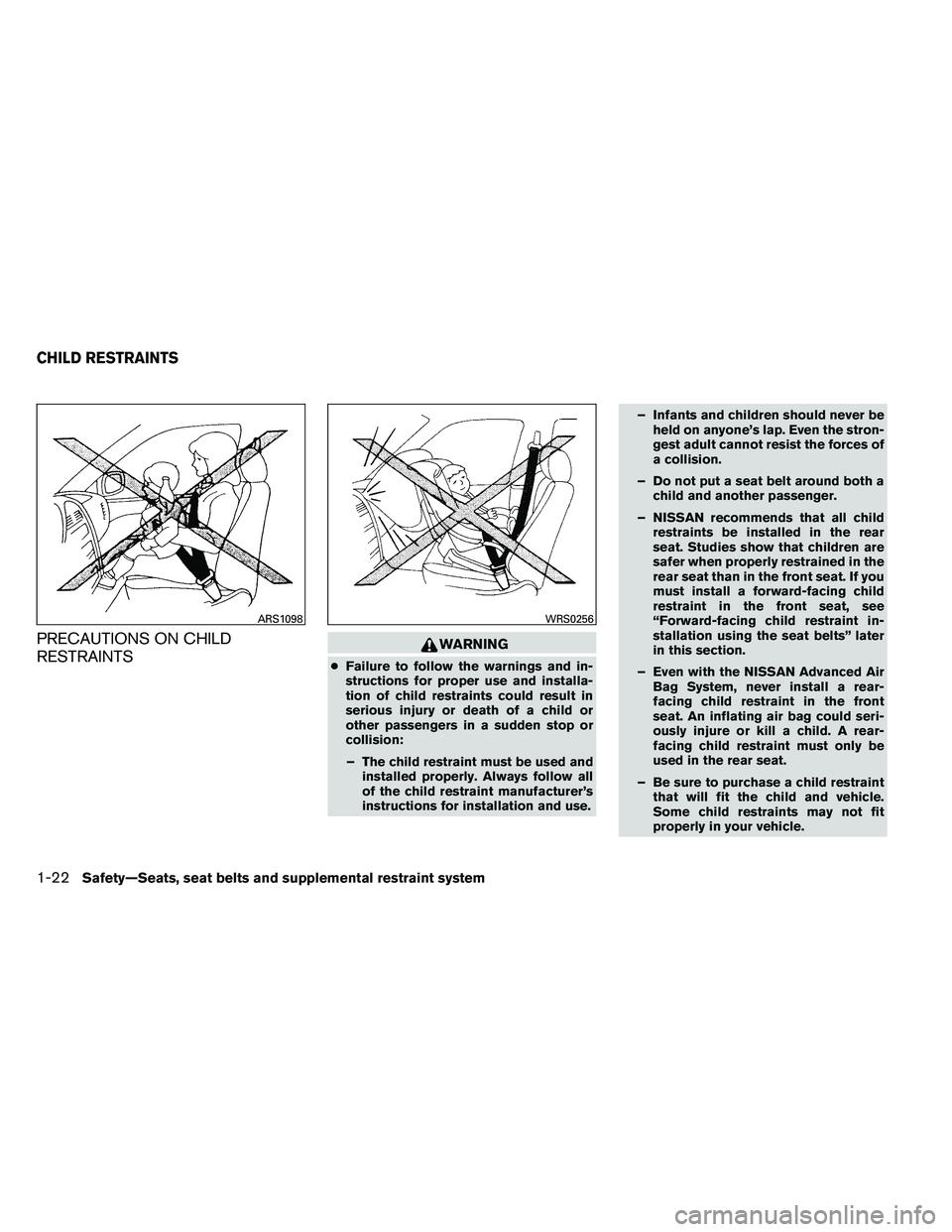 NISSAN ALTIMA 2012  Owners Manual PRECAUTIONS ON CHILD
RESTRAINTS 