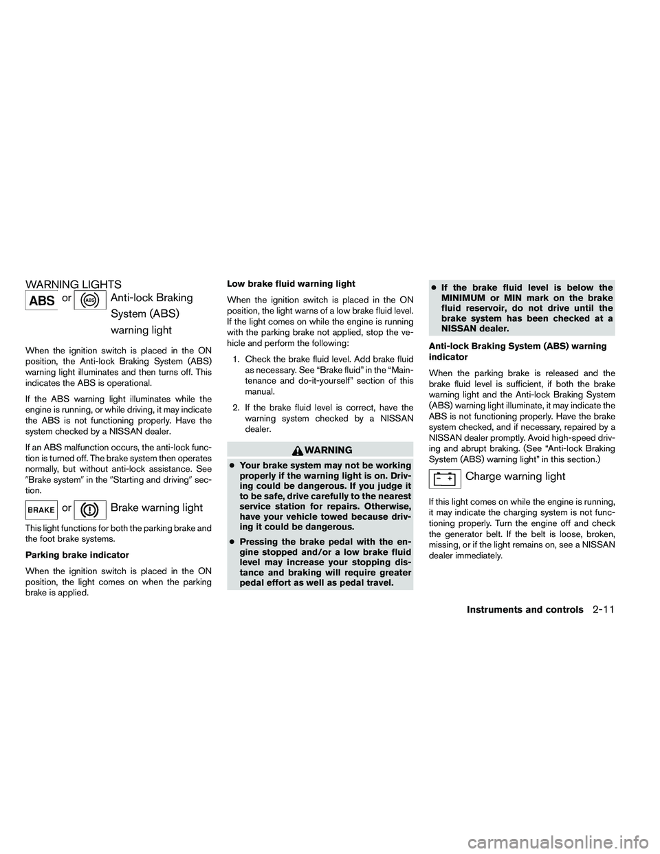 NISSAN ALTIMA 2012  Owners Manual WARNING LIGHTS 