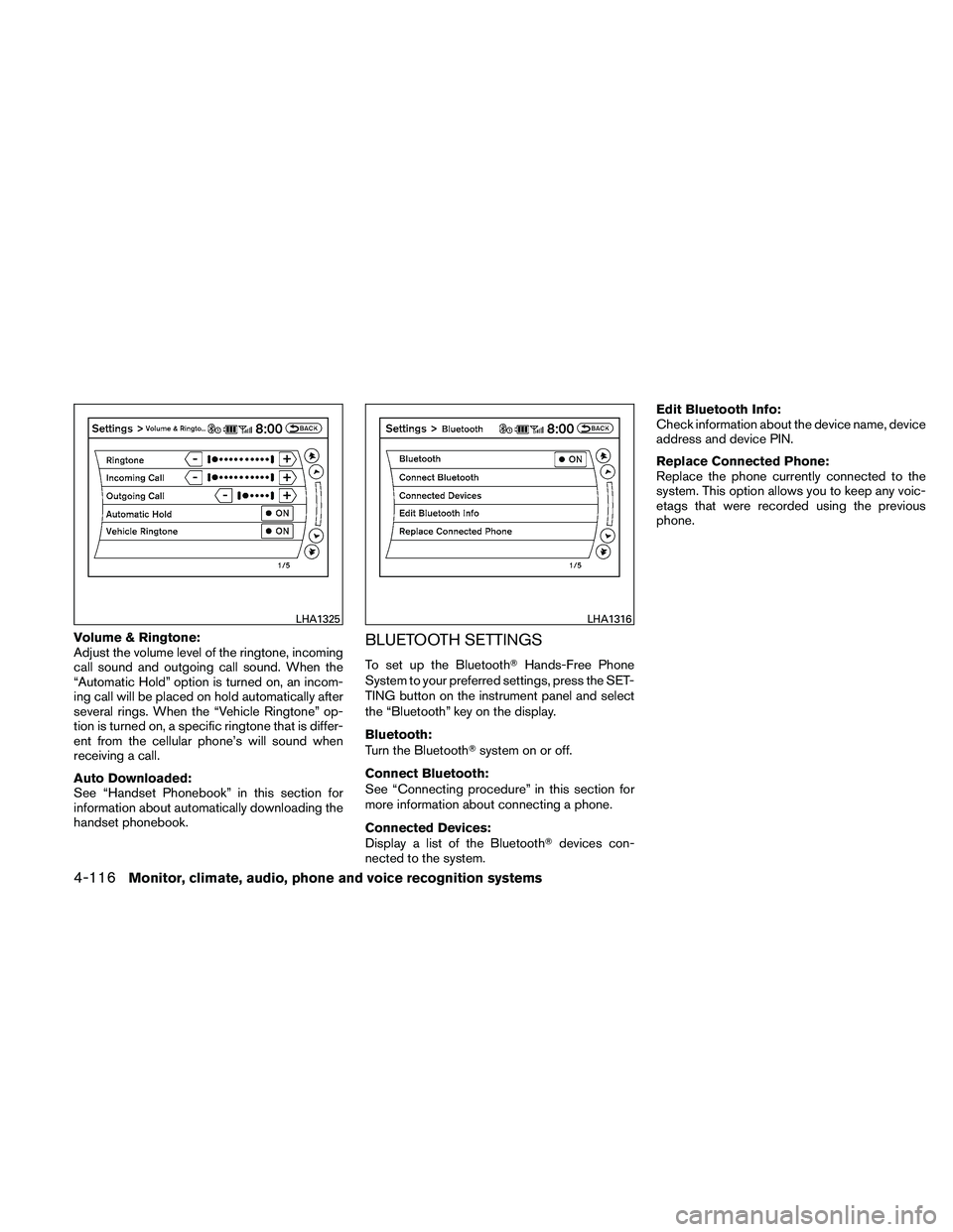 NISSAN ALTIMA 2011  Owners Manual Volume & Ringtone:
Adjust the volume level of the ringtone, incoming
call sound and outgoing call sound. When the
“Automatic Hold” option is turned on, an incom-
ing call will be placed on hold au