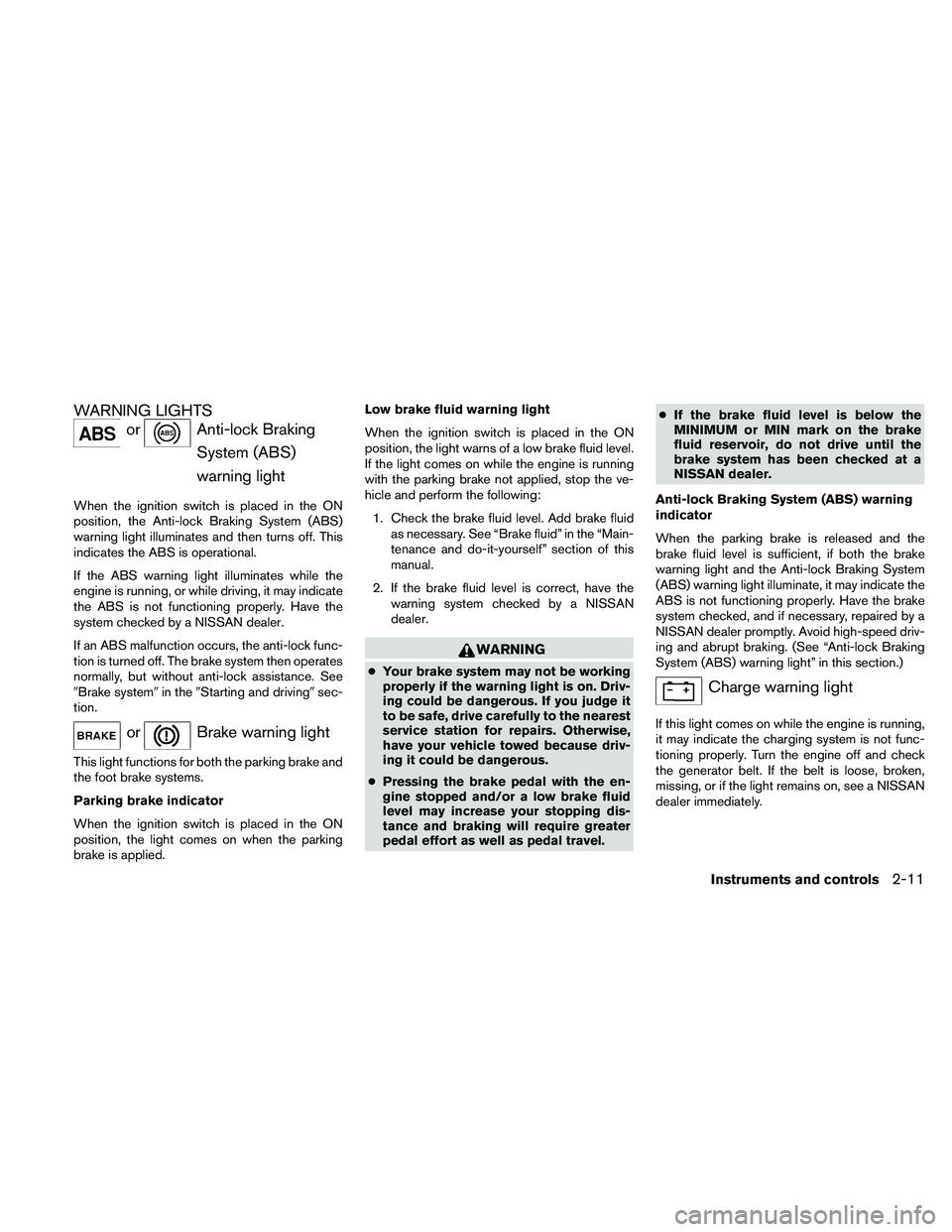 NISSAN ALTIMA 2011  Owners Manual WARNING LIGHTS 