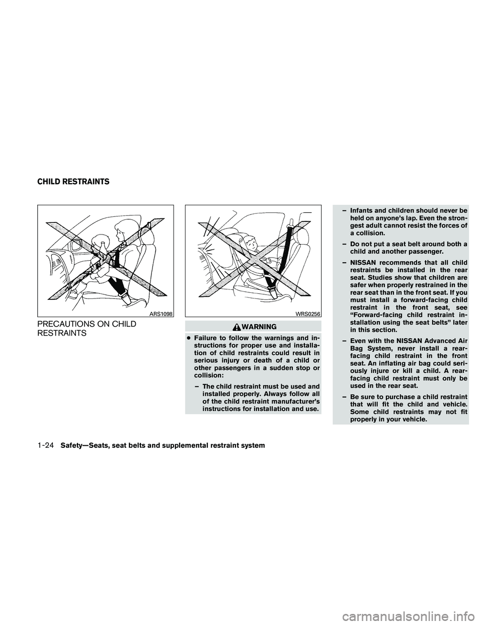 NISSAN ALTIMA 2010  Owners Manual PRECAUTIONS ON CHILD
RESTRAINTS 
