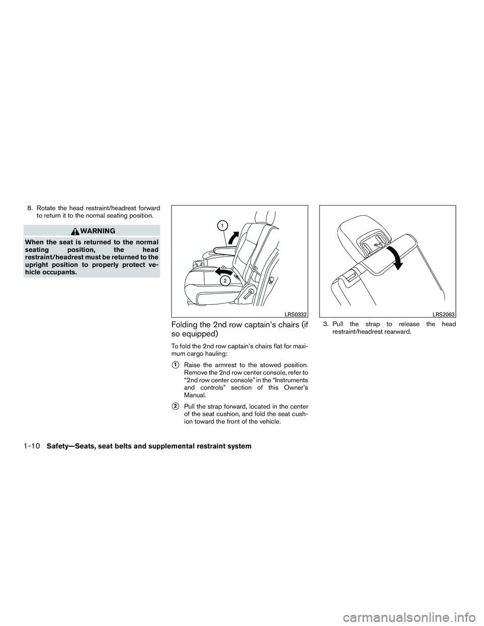 NISSAN ARMADA PLATINUM 2015  Owners Manual 8. Rotate the head restraint/headrest forwardto return it to the normal seating position. 
