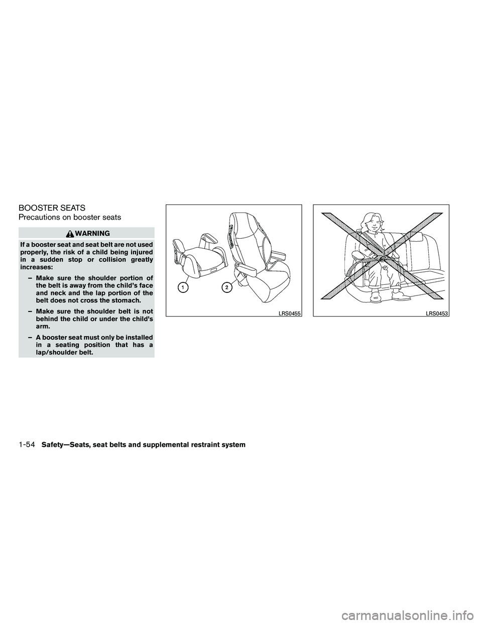 NISSAN ARMADA PLATINUM 2011  Owners Manual BOOSTER SEATS
Precautions on booster seats 