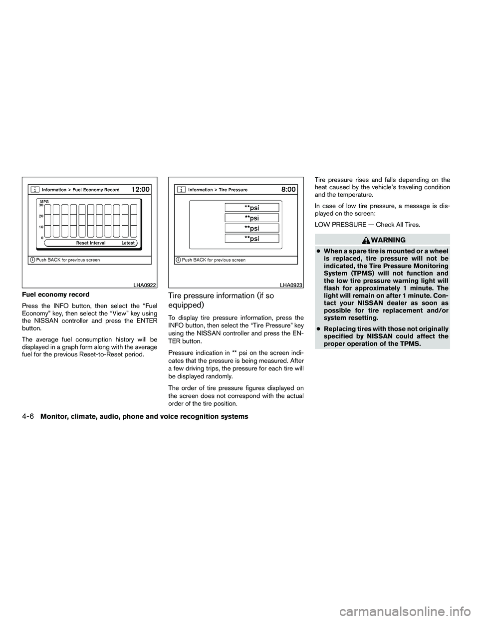 NISSAN ARMADA 2010 Owners Manual Fuel economy record
Press the INFO button, then select the “Fuel
Economy” key, then select the “View” key using
the NISSAN controller and press the ENTER
button.
The average fuel consumption h NISSAN ARMADA 2010 Owners Manual Fuel economy record
Press the INFO button, then select the “Fuel
Economy” key, then select the “View” key using
the NISSAN controller and press the ENTER
button.
The average fuel consumption h