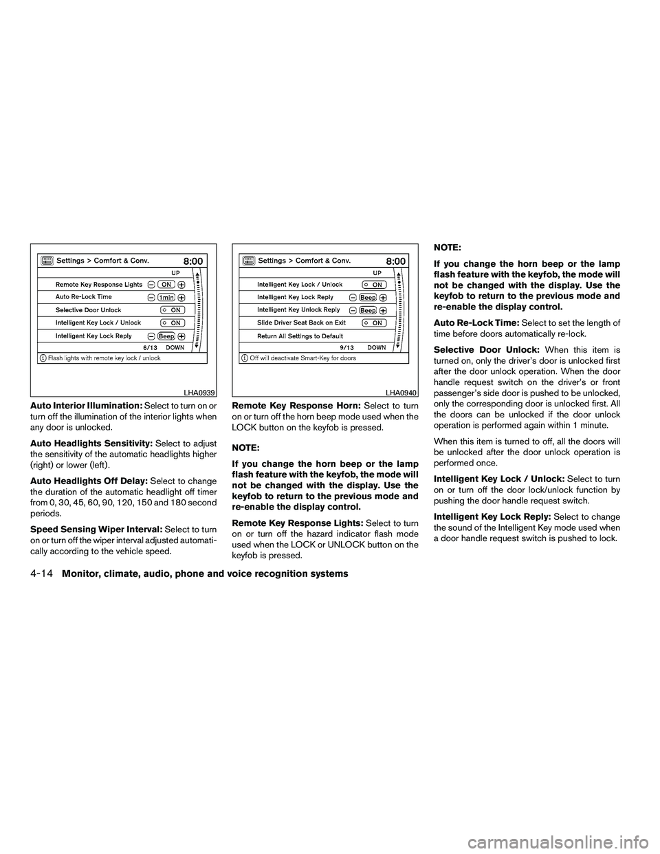 NISSAN ARMADA 2010 Owners Manual Auto Interior Illumination:Select to turn on or
turn off the illumination of the interior lights when
any door is unlocked.
Auto Headlights Sensitivity: Select to adjust
the sensitivity of the automat NISSAN ARMADA 2010 Owners Manual Auto Interior Illumination:Select to turn on or
turn off the illumination of the interior lights when
any door is unlocked.
Auto Headlights Sensitivity: Select to adjust
the sensitivity of the automat