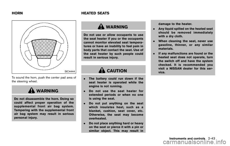 NISSAN ARMADA PLATINUM 2017  Owners Manual MODIFICATION OF YOUR VEHI-
CLE
This vehicle should not be modified.
Modification could affect its performance,
safety or durability, and may even violate
governmental regulations. In addition,
damage 