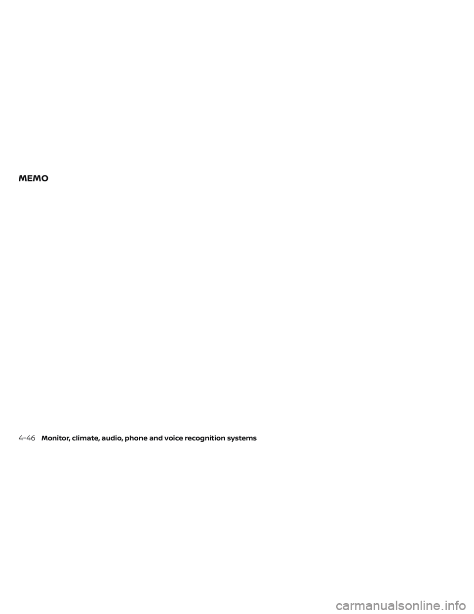 NISSAN FRONTIER 2023  Owners Manual MEMO
4-46Monitor, climate, audio, phone and voice recognition systems 