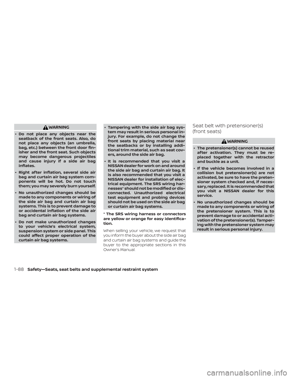 NISSAN FRONTIER PRO-4X 2019 Owners Manual WARNING
∙ Do not place any objects near theseatback of the front seats. Also, do
not place any objects (an umbrella,
bag, etc.) between the front door fin-
isher and the front seat. Such objects
may NISSAN FRONTIER PRO-4X 2019 Owners Manual WARNING
∙ Do not place any objects near theseatback of the front seats. Also, do
not place any objects (an umbrella,
bag, etc.) between the front door fin-
isher and the front seat. Such objects
may