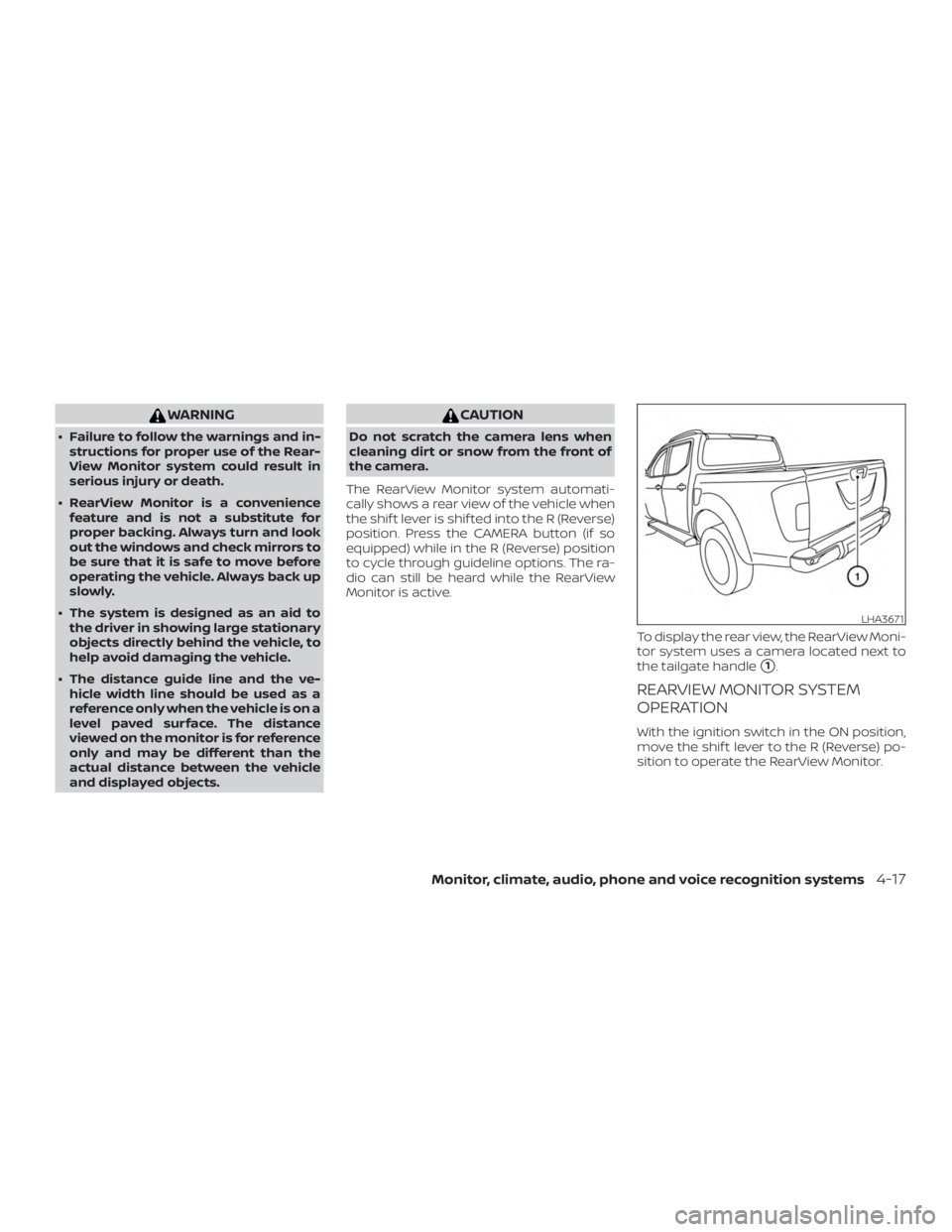 NISSAN FRONTIER PRO-4X 2019  Owners Manual WARNING
∙ Failure to follow the warnings and in-structions for proper use of the Rear-
View Monitor system could result in
serious injury or death.
∙ RearView Monitor is a convenience feature and 