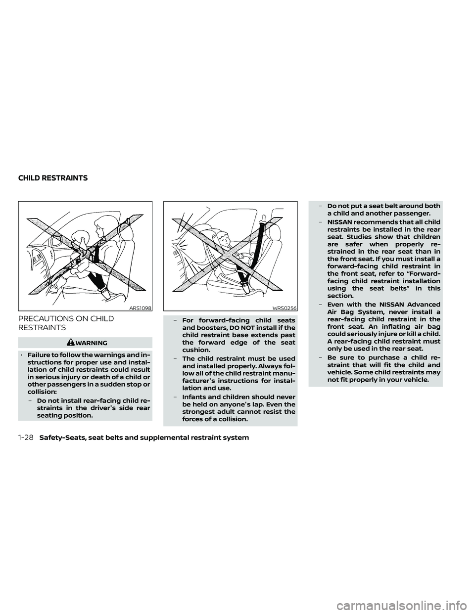 NISSAN FRONTIER 2021  Owners Manual PRECAUTIONS ON CHILD
RESTRAINTS
WRS0256
CHILD RESTRAINTS 