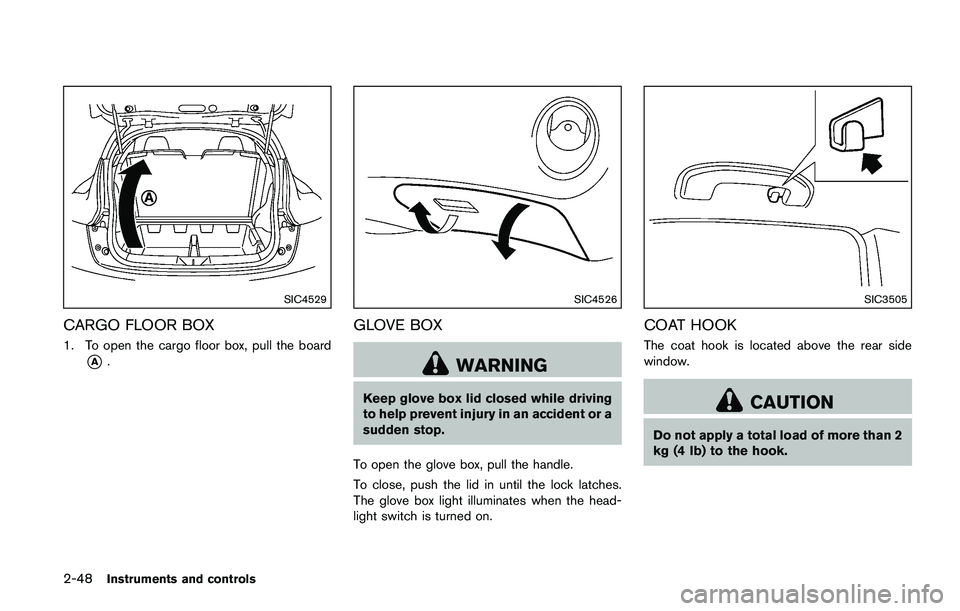 NISSAN JUKE 2018  Owners Manual blinking and remain on.
Have the vehicle inspected. It is recom-
mended you visit a NISSAN dealer for this
service. You do not need to have your
vehicle towed to the dealer. 