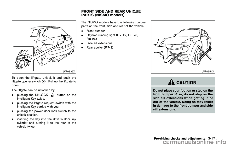 NISSAN JUKE 2018  Owners Manual SIC4529
CARGO FLOOR BOX
1. To open the cargo floor box, pull the board
*A. 