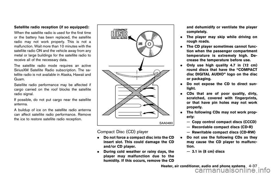 NISSAN JUKE 2018 Owners Manual .When washing the vehicle with
high-pressure water, be sure not to
spray it around the camera. Other-
wise, water may enter the camera
unit causing water condensation on
the lens, a malfunction, fire NISSAN JUKE 2018 Owners Manual .When washing the vehicle with
high-pressure water, be sure not to
spray it around the camera. Other-
wise, water may enter the camera
unit causing water condensation on
the lens, a malfunction, fire