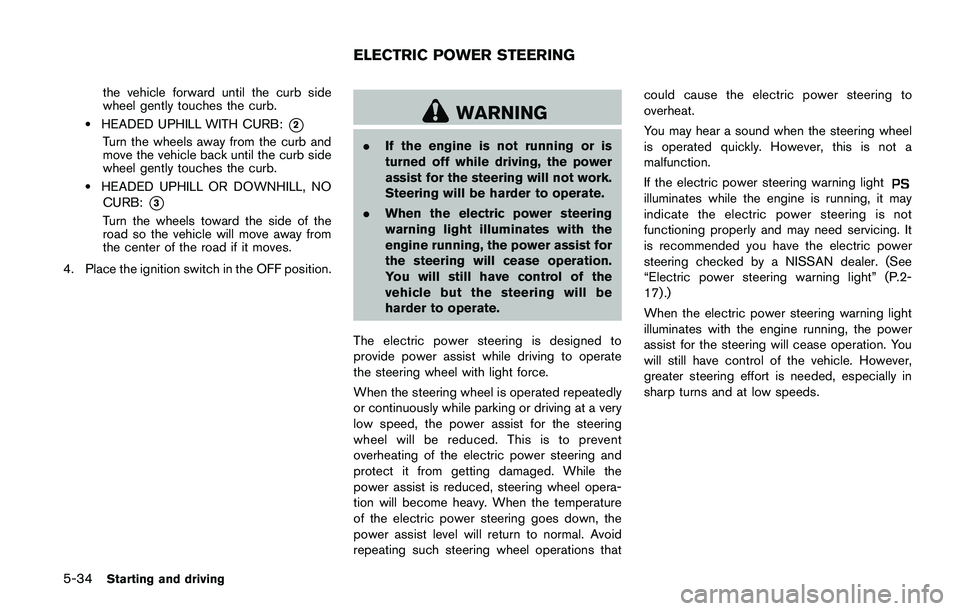 NISSAN JUKE 2018 Owners Manual ment even if the other two wheels
are raised off the ground. Make sure
you inform test facility personnel
that your vehicle is equipped with
AWD before it is placed on a
dynamometer. Using the wrong t NISSAN JUKE 2018 Owners Manual ment even if the other two wheels
are raised off the ground. Make sure
you inform test facility personnel
that your vehicle is equipped with
AWD before it is placed on a
dynamometer. Using the wrong t