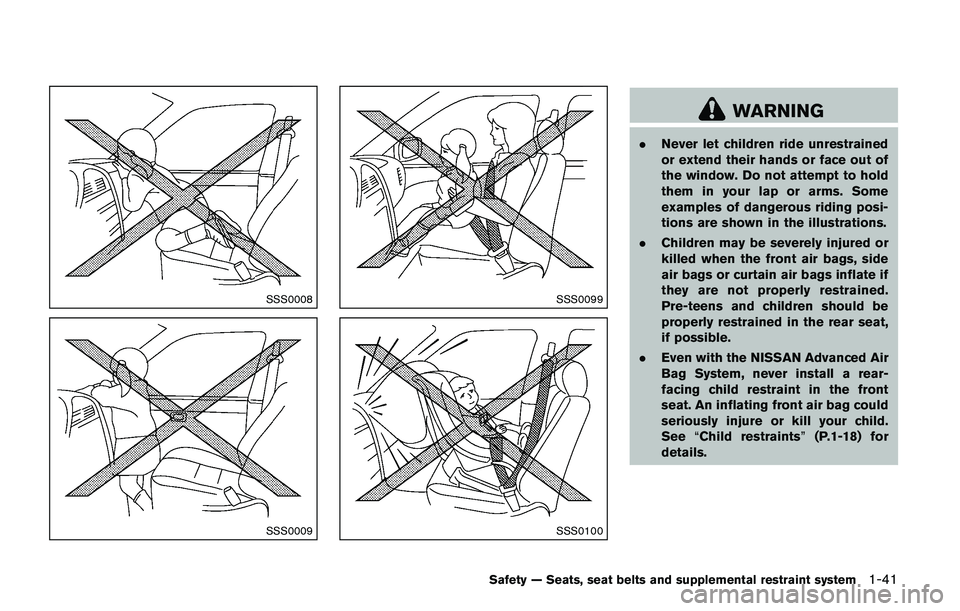 NISSAN JUKE 2018  Owners Manual .If dirt builds up in the shoulder belt
guide of the seat belt anchors, the seat
belts may retract slowly. Wipe the shoulder
belt guide with a clean, dry cloth.
. Periodically check to see that the se