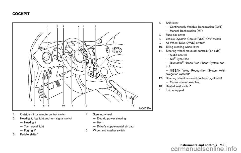 NISSAN JUKE 2018  Owners Manual when using a booster seat with the seat
belts.
Refer to all Warnings and Cautions in the “Child
safety”, “Child restraints” and “Booster seats”
sections earlier in this section before inst