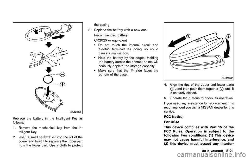 NISSAN JUKE 2021  Owners Manual WHEELS
Wash the wheels when washing the vehicle to
maintain their appearance.
.Clean the inner side of the wheels when the
wheel is changed or the underside of the
vehicle is washed.
. Inspect wheel r