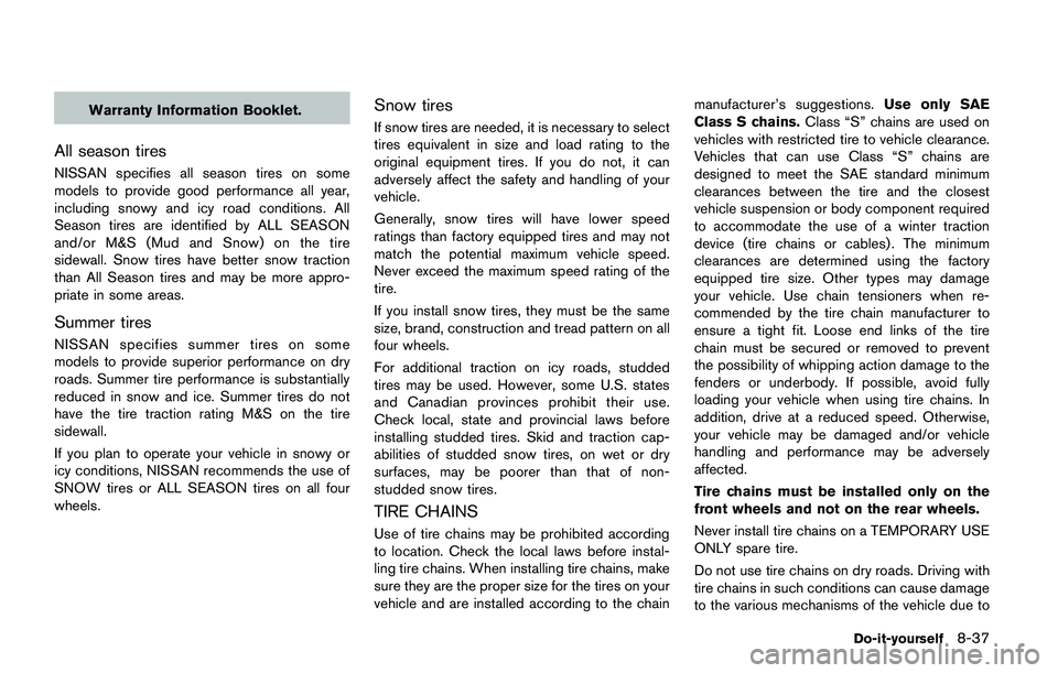 NISSAN JUKE 2021  Owners Manual JUMP STARTING
If jump starting is necessary, see “Jump starting”
(P.6-9) . If the engine does not start by jump
starting, the battery may have to be replaced. It
is recommended you visit a NISSAN 