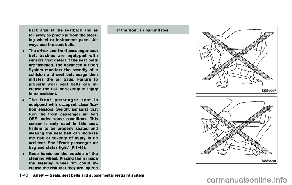 NISSAN JUKE 2021  Owners Manual belt may vary depending on the model. 