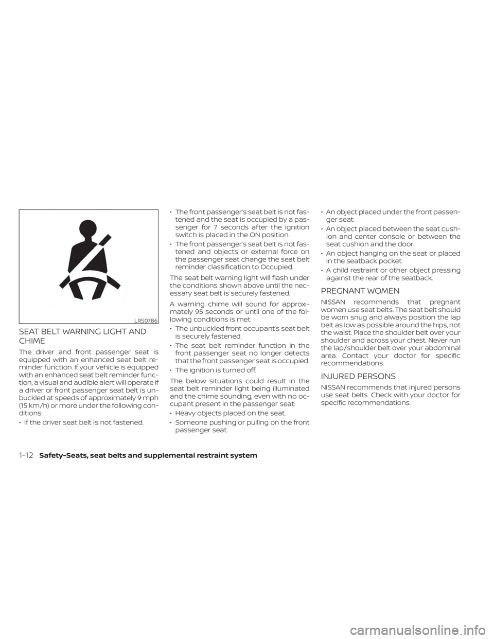 NISSAN KICKS 2023 Owners Manual SEAT BELT WARNING LIGHT AND
CHIME
The driver and front passenger seat is
equipped with an enhanced seat belt re-
minder function. If your vehicle is equipped
with an enhanced seat belt reminder func-
NISSAN KICKS 2023 Owners Manual SEAT BELT WARNING LIGHT AND
CHIME
The driver and front passenger seat is
equipped with an enhanced seat belt re-
minder function. If your vehicle is equipped
with an enhanced seat belt reminder func-
