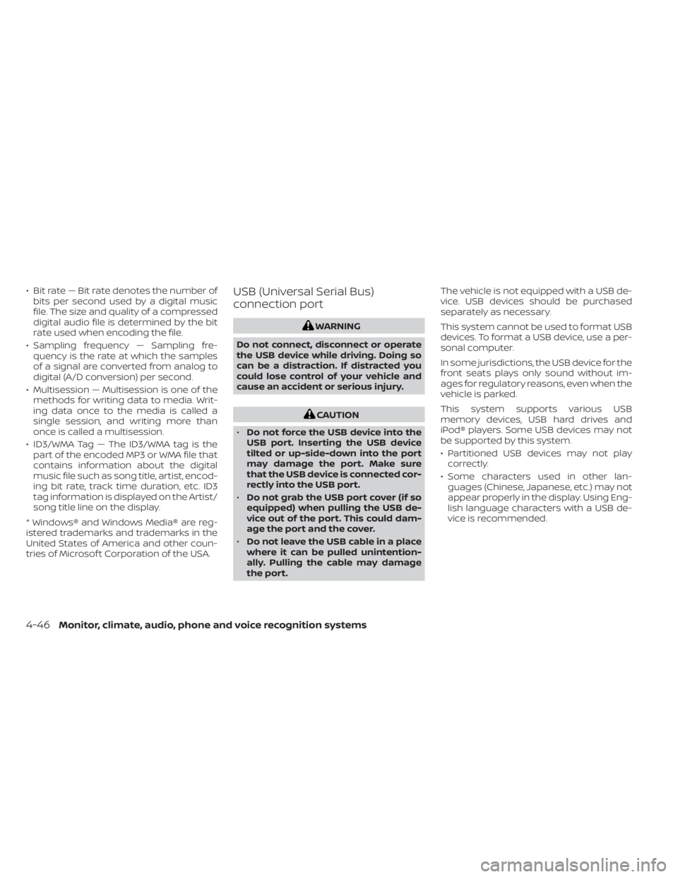 NISSAN KICKS 2021 Owners Manual • Bit rate — Bit rate denotes the number ofbits per second used by a digital music
file. The size and quality of a compressed
digital audio file is determined by the bit
rate used when encoding th NISSAN KICKS 2021 Owners Manual • Bit rate — Bit rate denotes the number ofbits per second used by a digital music
file. The size and quality of a compressed
digital audio file is determined by the bit
rate used when encoding th