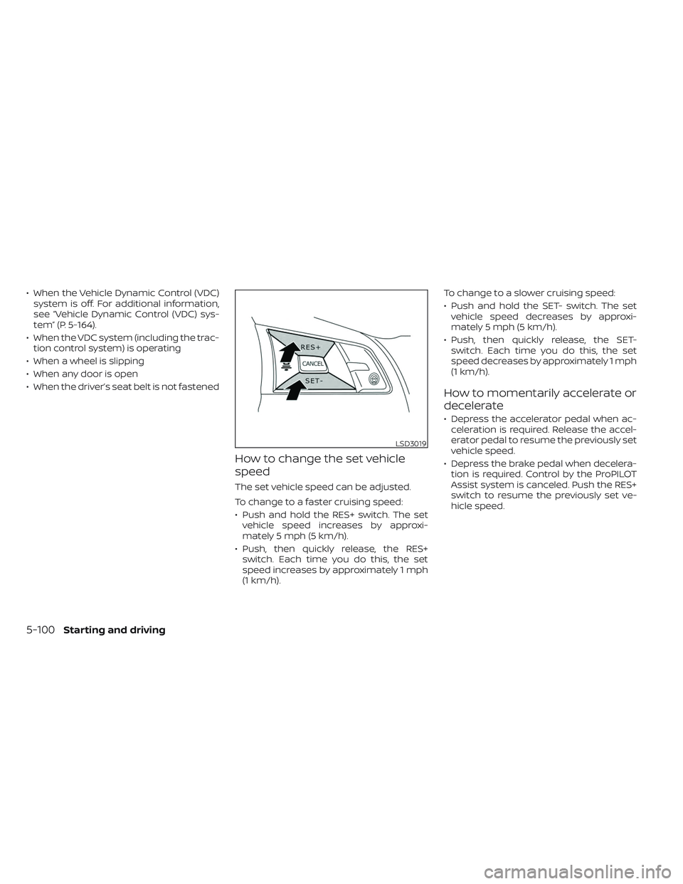 NISSAN LEAF 2023 Owners Manual • When the Vehicle Dynamic Control (VDC)system is off. For additional information,
see “Vehicle Dynamic Control (VDC) sys-
tem” (P. 5-164).
• When the VDC system (including the trac- tion cont NISSAN LEAF 2023 Owners Manual • When the Vehicle Dynamic Control (VDC)system is off. For additional information,
see “Vehicle Dynamic Control (VDC) sys-
tem” (P. 5-164).
• When the VDC system (including the trac- tion cont