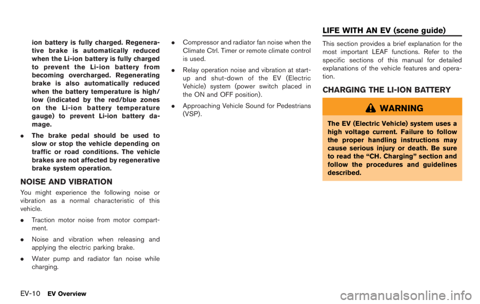 NISSAN LEAF 2012  Owners Manual For your safety, read carefully and keep in this vehicle.OWNERS  MANUAL
2012 LEAF
2012  NISSAN  LEAF
ZE0-D
ZE0-D 