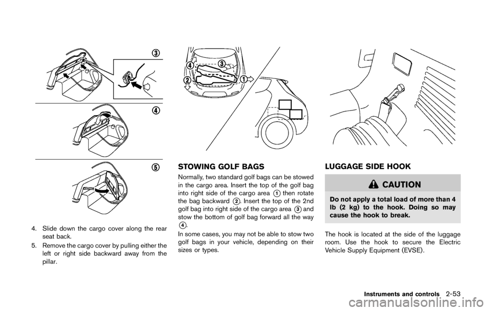 NISSAN LEAF 2011  Owners Manual control system.
SERVICING CLIMATE CONTROL
The climate control system in your NISSAN is
charged with a refrigerant designed with the
environment in mind.This refrigerant will not
harm the earth’s ozo