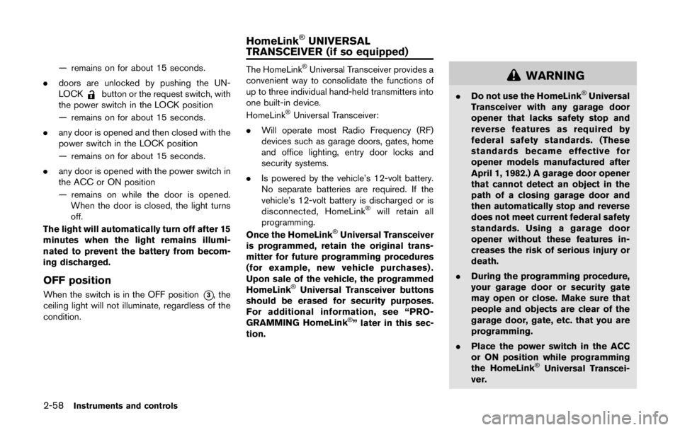 NISSAN LEAF 2011  Owners Manual — If an electrical equipment is being used inor near the vehicle.
— There is a malfunction in the TPMS system.
— There is a malfunction in the horn or hazard indicators.
— If the Easy Fill Tir