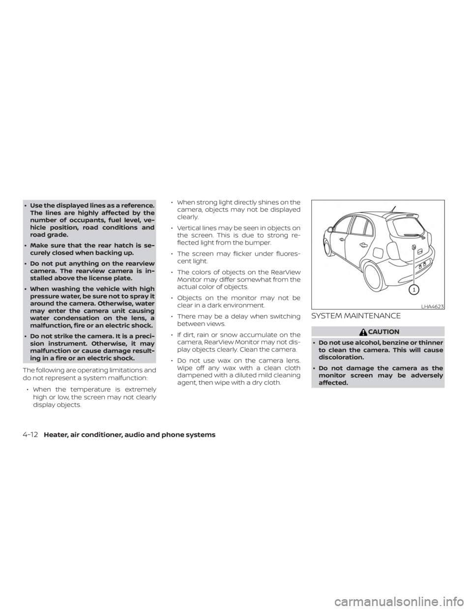 NISSAN MICRA 2022 Owners Manual ∙ Use the displayed lines as a reference.The lines are highly affected by the
number of occupants, fuel level, ve-
hicle position, road conditions and
road grade.
∙ Make sure that the rear hatch i NISSAN MICRA 2022 Owners Manual ∙ Use the displayed lines as a reference.The lines are highly affected by the
number of occupants, fuel level, ve-
hicle position, road conditions and
road grade.
∙ Make sure that the rear hatch i