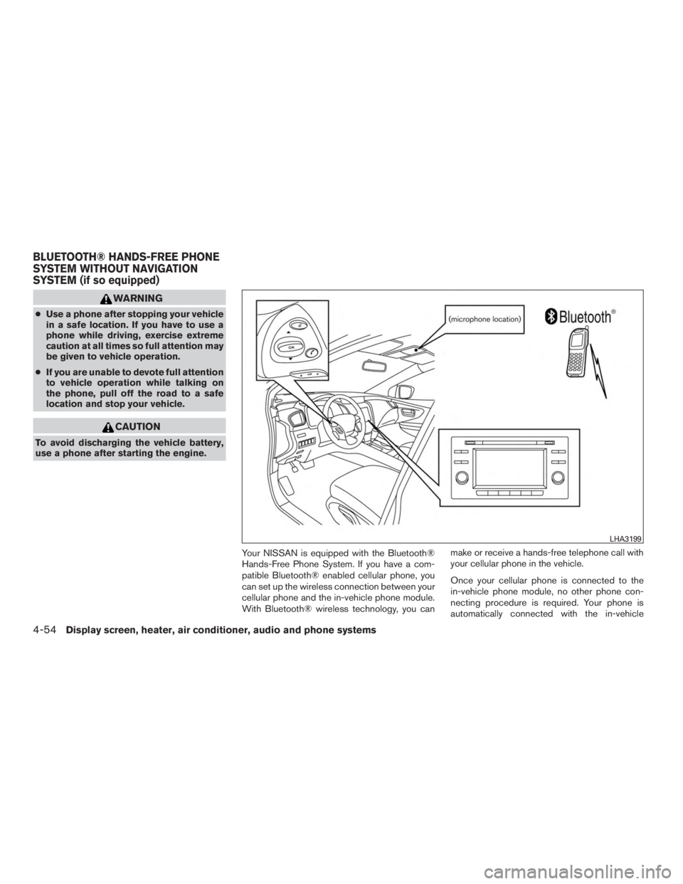NISSAN MURANO PLATINUM 2017  Owners Manual WARNING
●Use a phone after stopping your vehicle
in a safe location. If you have to use a
phone while driving, exercise extreme
caution at all times so full attention may
be given to vehicle operati