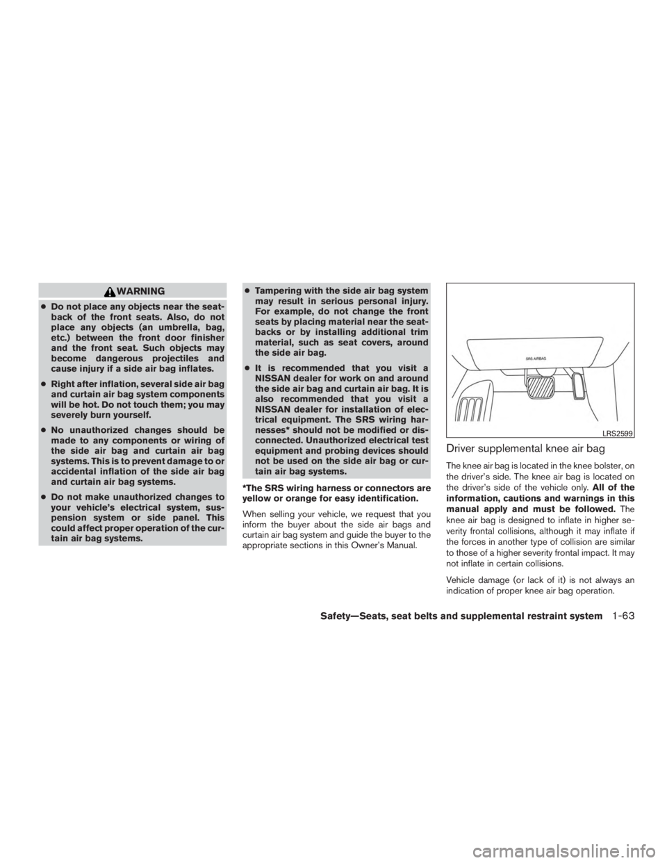 NISSAN MURANO PLATINUM 2017 Owners Manual WARNING
●Do not place any objects near the seat-
back of the front seats. Also, do not
place any objects (an umbrella, bag,
etc.) between the front door finisher
and the front seat. Such objects may NISSAN MURANO PLATINUM 2017 Owners Manual WARNING
●Do not place any objects near the seat-
back of the front seats. Also, do not
place any objects (an umbrella, bag,
etc.) between the front door finisher
and the front seat. Such objects may