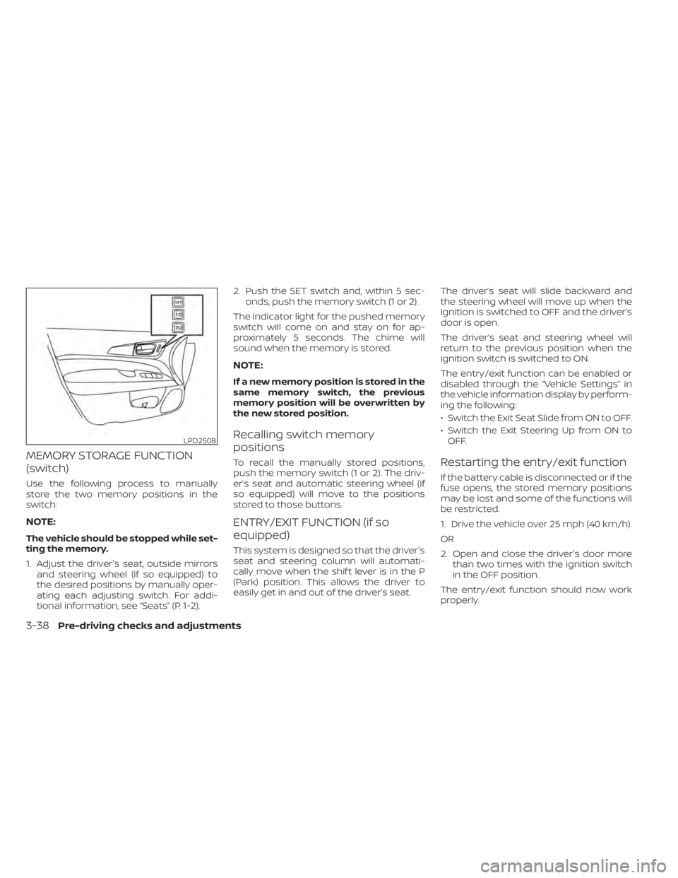 NISSAN MURANO 2022  Owners Manual LPD2508
3-38Pre-driving checks and adjustments 
