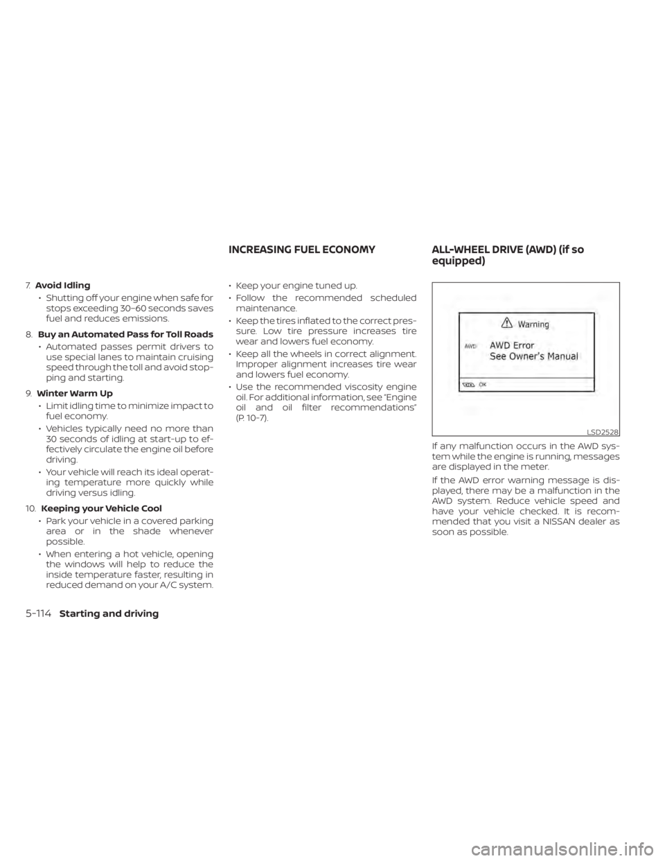 NISSAN MURANO 2022  Owners Manual LSD2528
INCREASING FUEL ECONOMYALL-WHEEL DRIVE (AWD) (if so
equipped) 
